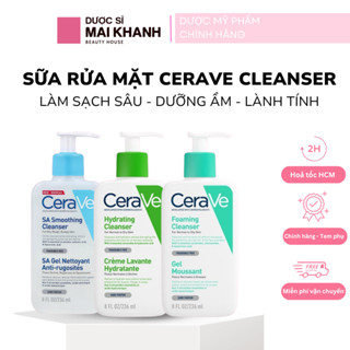 Sữa Rửa Mặt Cerave Cleanser Làm Sạch Sâu,Dưỡng Ẩm, Lành Tính Cho Da Thường Đến Da Dầu, Da Khô