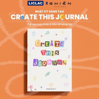 Nhật Ký Sáng Tạo Create This Journal - Sổ Tay Khơi Nguồn Cảm Hứng Tỏa Sáng Cá Tính Khám Phá Bản Thân 
