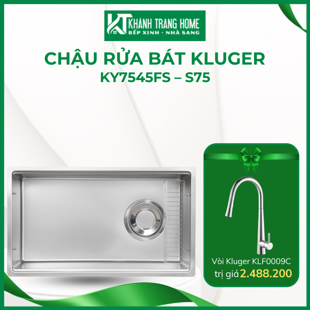 Chậu rửa bát KLUGER KY7545FS – S75 thiết kế và sản xuất theo tiêu chuẩn Châu Âu - Khánh Trang Home