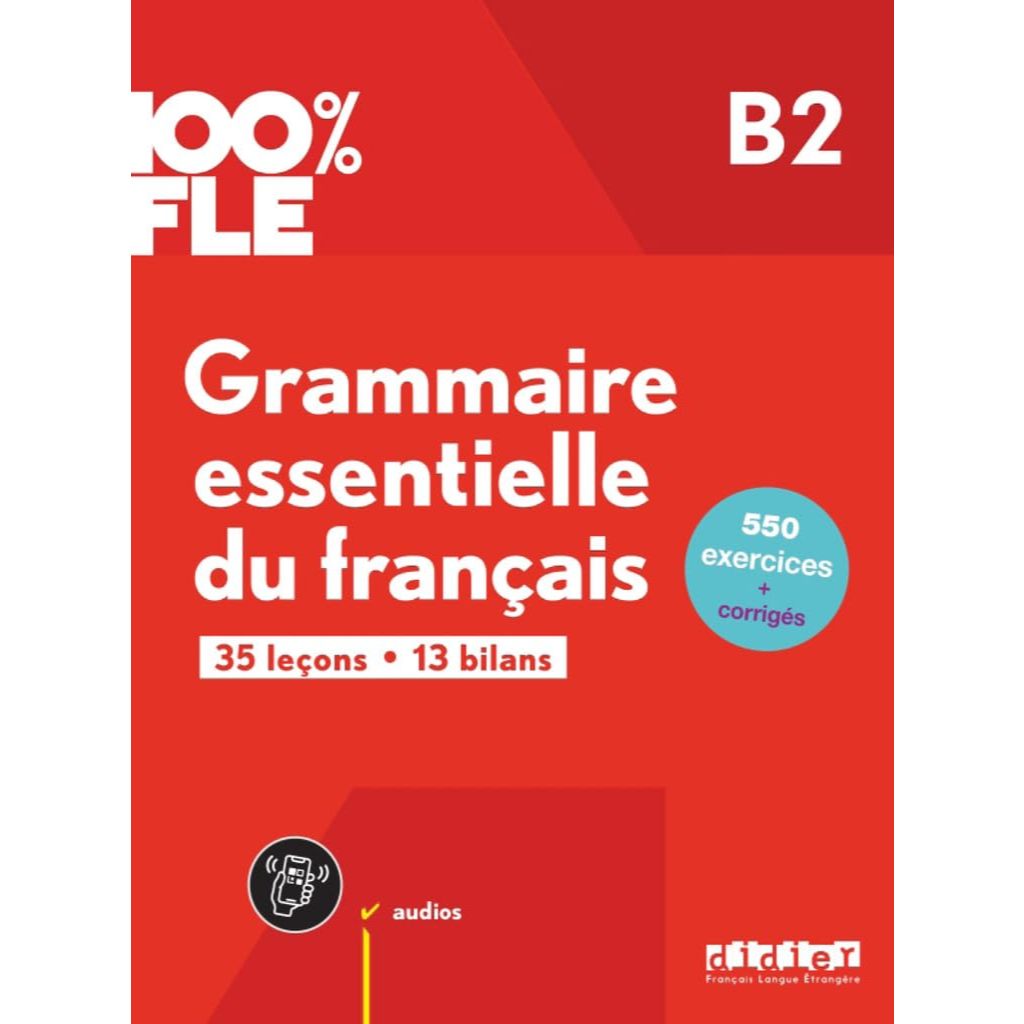 Sách Học Tiếng Pháp - 100% FLE: Grammaire Essentielle du Français B2 - Livre + Didierfle.App - Bìa m