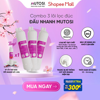 Combo 3 Lõi Lọc Nước 1, 2, 3 Mutosi cho Máy Lọc Nước dùng lõi thô đúc nối nhanh