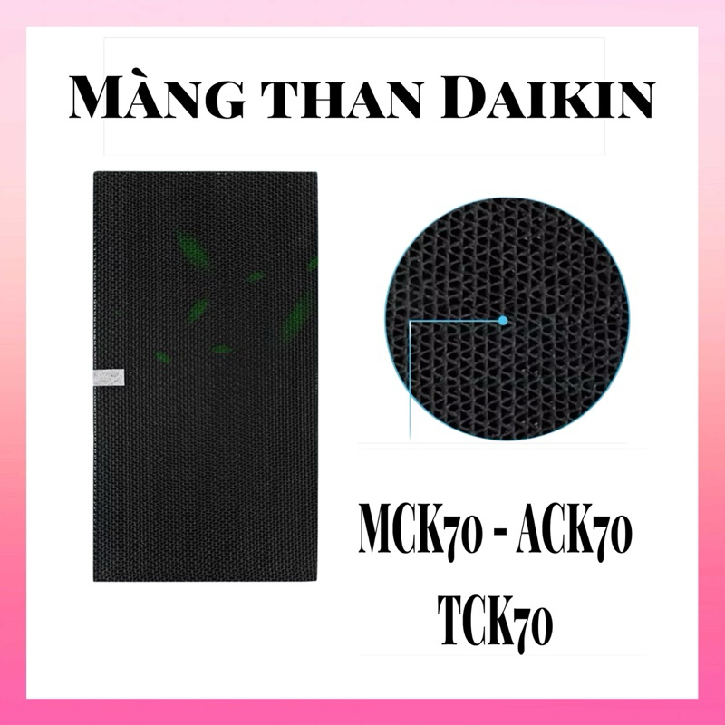 Màng lọc không khí Daikin:  ACK70M, MCK70M, ACK70N, TCK70M, MCK70N, ACK70P.