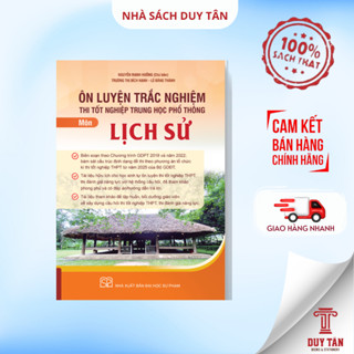 Sách - Ôn luyện trắc nghiệm thi tốt nghiệp THPT môn Lịch sử  (Bám sát cấu trúc đề thi THPT 2025) - NXB Đại học Sư Phạm