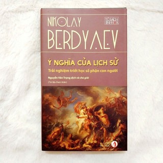 Sách - Ý nghĩa của lịch sử ( NXB Tri Thức )