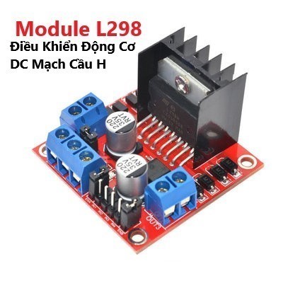 Module L298 L298N Điều Khiển Động Cơ DC Mạch Cầu H