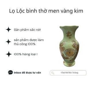 Lọ lộc bình thờ men vàng kim sang trọng - Chợ Sứ Bát Tràng
