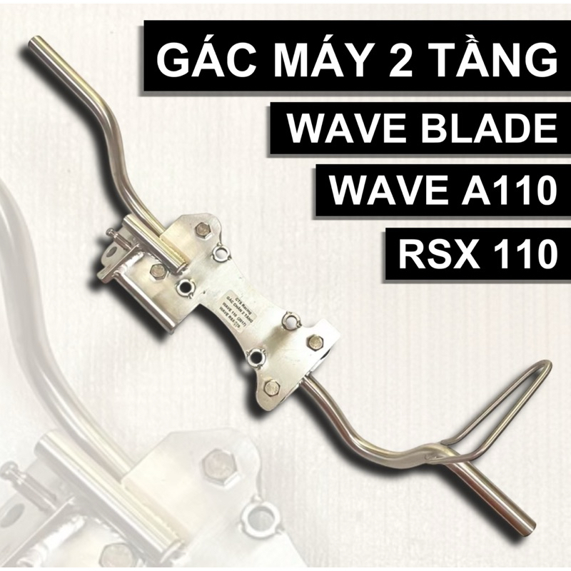 Gác Máy 2 Tầng INOX 304 CTS - Wave A110 , Wave BLADE , Wave RSX 110