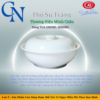 Thố Sứ Minh Châu, Âu sứ trắng, liễn cơm, thố đựng cơm, canh, súp,LC27( Dung Tích 2L)