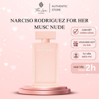 Nước hoa Narciso Rodriguez For Her Musc Nude mẫu thử 10ml | Thái Lưu Authentic