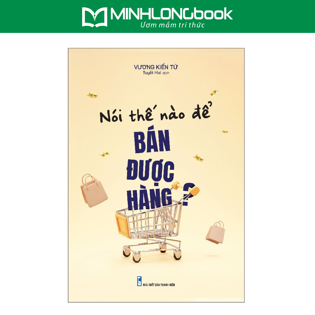 Sách: Nói Thế Nào Để Bán Được Hàng?