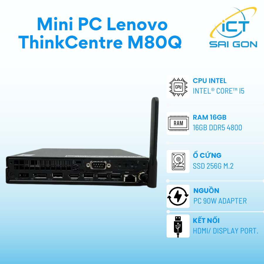 Mini PC Lenovo ThinkCentre M80Q Gen 3 Tiny Core i5-12400T, Ram 16GB, SSD 256GB, Wifi 6, Win 10 bản q