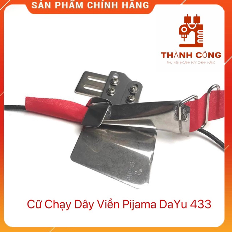 Cữ chạy dây viền Pijama Dayu 433. Cữ viền lé pizama, viền dây lõi