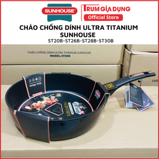  Chảo chống dính cao cấp Ultra titanium Sunhouse ST20-26-28-30B dùng cho mọi loại bếp 