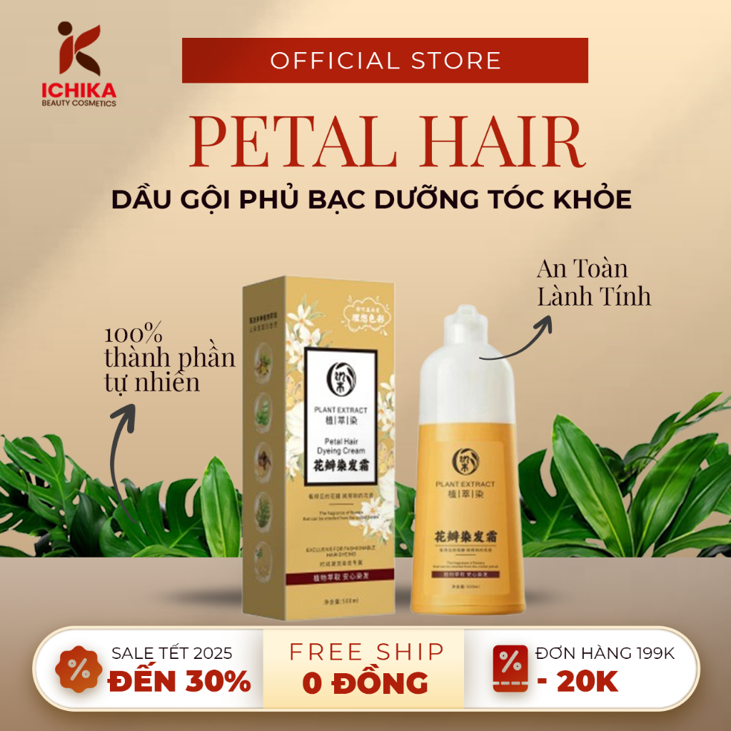 Dầu Gội Phủ Bạc PLANT EXTRACT PETAL HAIR - Dầu Gội Thảo Dược PETAL HAIR Nhuộm Phủ Bạc Tại Nhà Đơn Giản Hiệu Quả