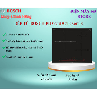 Bếp Từ 3 Vùng Nấu Bosch (Series 8) PID675DC1E nhập khẩu  nguyên chiếc Tây Ban Nha