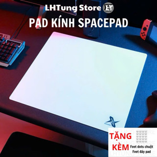 [SẴN] Pad kính gaming SpacePad - Lót chuột Spacepad | Pad chuột chơi game (Chính hãng - Tặng kèm feet dots+feet đáy pad)