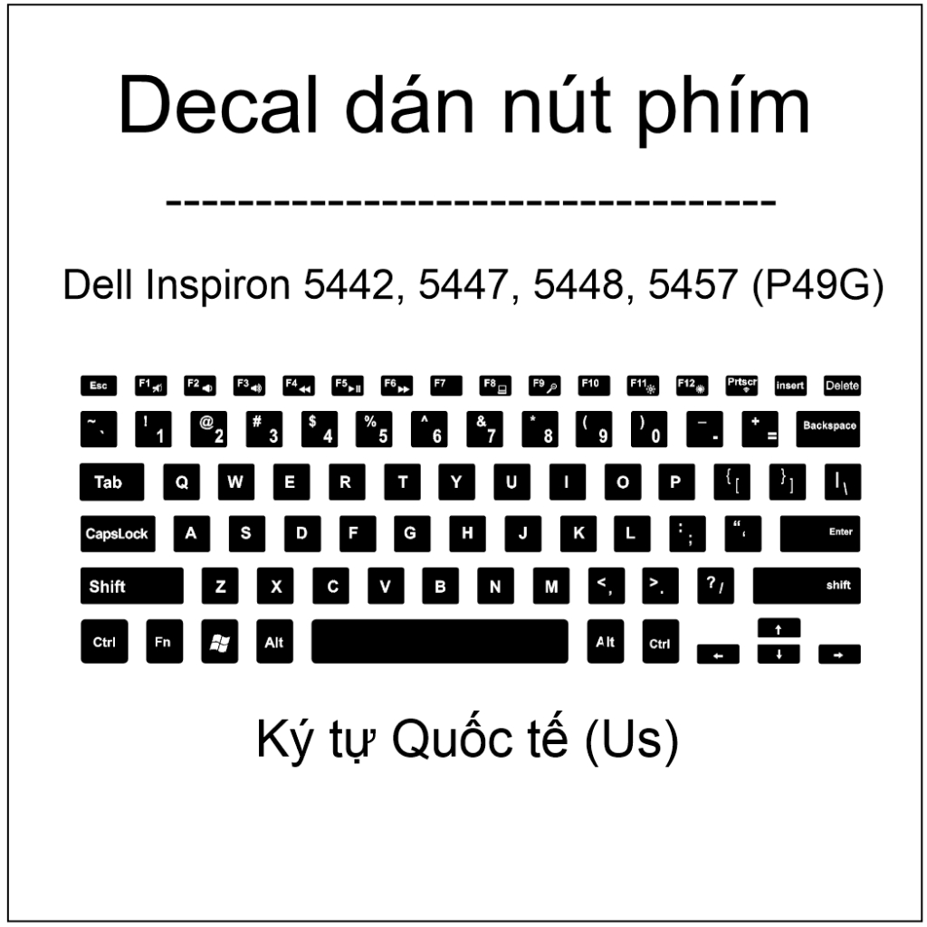 Decal dán nút phím Dell Inspiron 5442 , 5447 , 5448 , 5457 , P49G I Ký tự Quốc tế