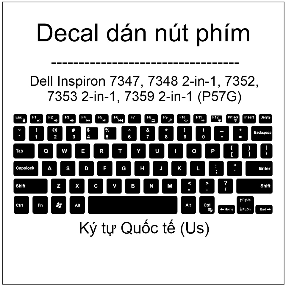 Decal dán nút phím Dell Inspiron 7347 , 7348 2 in 1 , 7352 , 7353 2 in 1 , 7359 2 in 1 , P57G I Ký t