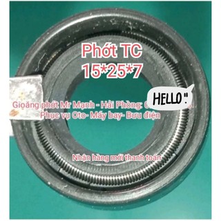 Phớt TC 15*25*7 , 15x25x7