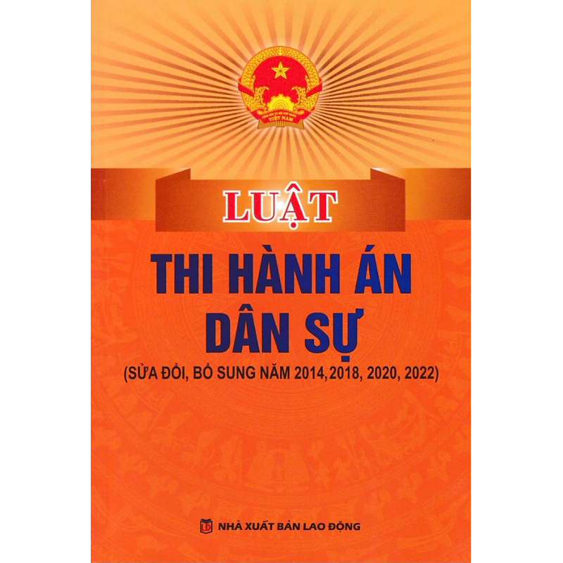 Sách: Luật Thi Hành Án Dân Sự (Sửa Đổi Bổ Sung Năm 2014, 2018, 2020, 2022)