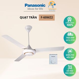 F-60MZ2 Quạt Trần 3 cánh Panasonic CÔNG SUẤT 60W , ĐIỀU KHIỂN BẰNG HỘP SỐ , BẢO HÀNH 1 NĂM TẠI NHÀ