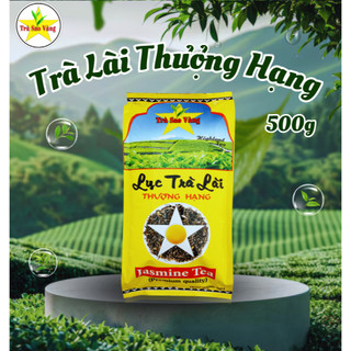 LỤC TRÀ LÀI THƯỢNG HẠNG SAO VÀNG - 500G