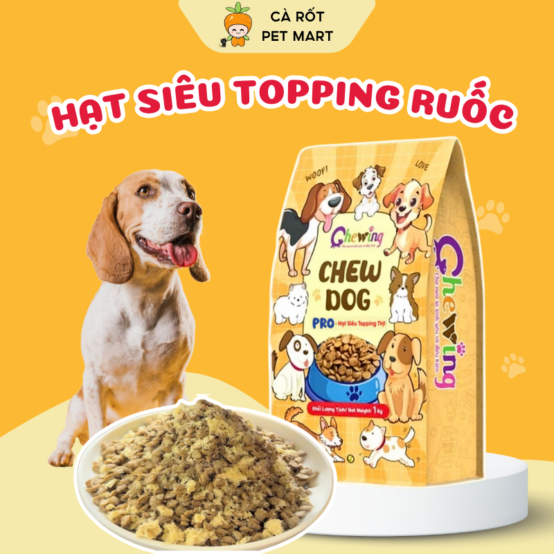 Hạt Cho Chó Mix SIÊU RUỐC CHEW DOG 2KG  Thức Ăn Siêu Topping Hỗ Trợ Kén Ăn Tiêu Hóa Tốt