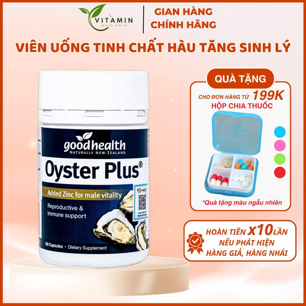 Tinh Chất Hàu Oyster Plus Good Health New Zealand Tăng Cường Sinh Lý Nam Giới 60 Viên