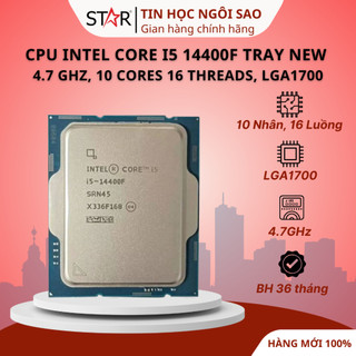 (Full VAT) CPU Intel Core i5 10400F/11400F/12400F/13400F/14400F/12400/13400 Tray New Không Fan - Bảo hành 36 tháng