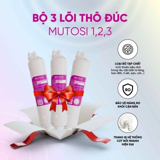[ Quà Tặng ] Combo 3 Lõi Lọc Thô 1 2 3 Mutosi - Lõi Đấu Nối Nhanh