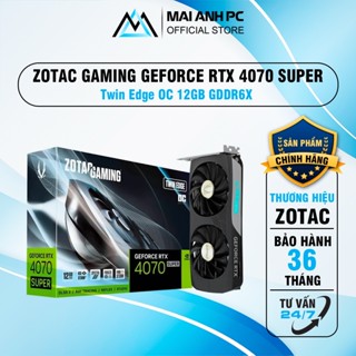 Card Màn Hình ZOTAC GAMING RTX 4070 SUPER Twin Edge OC 12GB GDDR6X