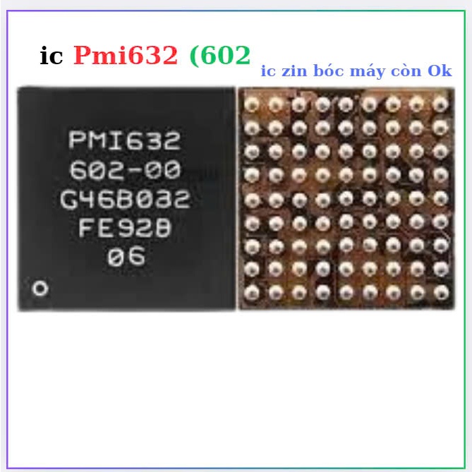 PMI632 602 IC Nguồn thay thế cho android,ic bóc máy còn ok