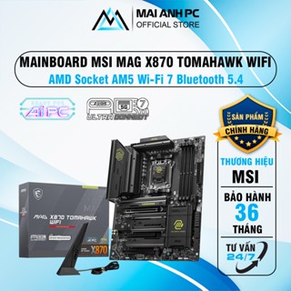  Mainboard MSI MAG X870 TOMAHAWK WIFI  AMD X870 Socket AM5 ATX 4 khe RAM DDR5  