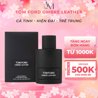Nước Hoa Nam Nữ Tom Ford Ombré  Leather EDP 100ml -  Mùi Hương Da Thuộc Cá Tính, Trẻ Trung Và Hiện Đại.