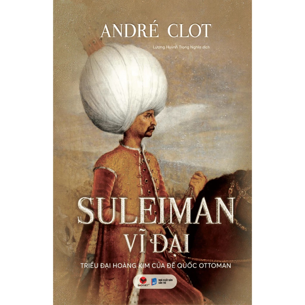 Sách - Suleiman vĩ đại - Triều đại hoàng kim của đế quốc Ottoman - Bìa cứng - BV289