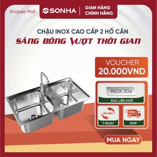 [Sơn Hà Chính Hãng] Chậu Rửa Bát 2 Hố Cân Cao Cấp Sơn Hà - Inox 304 Đúc Liền Khối Dày - Bền - Chắc Chắn