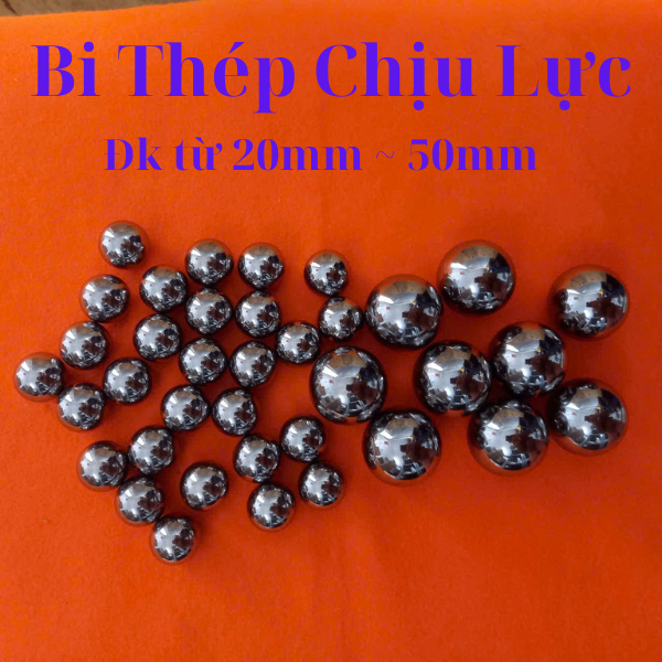 ( Bi đặc) Bi tròn, Bi thép chịu lực, Bi cầu, Bi lăn tay đường kính từ 20mm ~  50mm