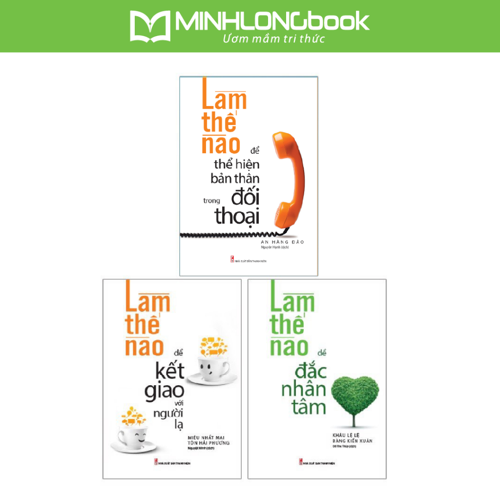 Sách: ComBo Làm Thế Nào Để Đắc Nhân Tâm + Thể Hiện Bản Thân Trong Đối Thoại + Kết Giao Với Người Lạ
