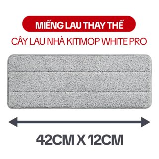  Miếng lau nhà thay thế Cây lau nhà KITIMOP WHITE PRO 