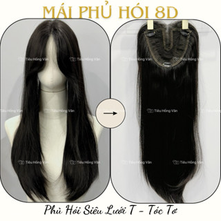 [PH-6D] TÓC MÁI PHỦ HÓI 6D VIP - DA ĐẦU SIÊU LƯỚI < Tóc tơ > 55cm