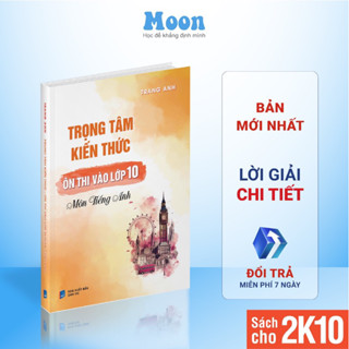 Sách Trọng tâm kiến thức ôn thi vào lớp 10  môn Tiếng anh cô Trang Anh Moonbook