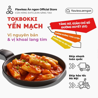  Bánh gạo Tokbokki yến mạch Flawless Ăn ngon | Thực phẩm healthy đồ ăn kiêng eatclean tăng cơ giảm mỡ giảm cân 