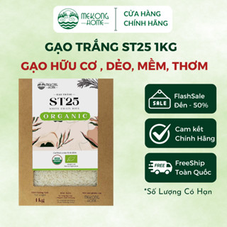 Gạo ST25 100% Organic, gạo chuẩn vị, dẻo, thơm tự nhiên, mùi ngọt nhẹ - 1kg