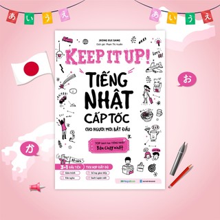 Sách Keep it up – Tiếng Nhật cấp tốc cho người mới bắt đầu