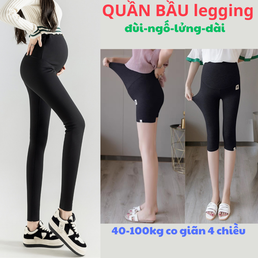Song An Quần bầu legging đùi- ngố- lỡ- dài có đáp bụng co giãn 4 chiều bigsize bà bầu có chun chỉnh bụng 40-100kg
