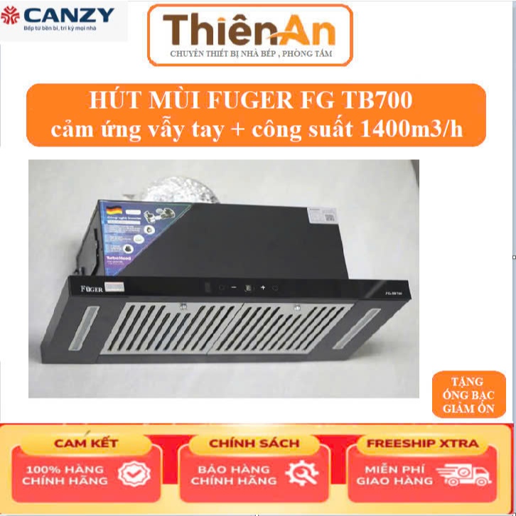 Máy hút mùi Fuger FG TB700| Bảo hành chính hãng 2 năm
