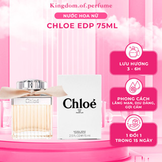  Nước Hoa Nữ Chloe EDP 75ml - Chloe Nomade - Chloe Love Story EDP - Hương Hoa Cỏ Ngọt Ngào Tiểu Thư. 