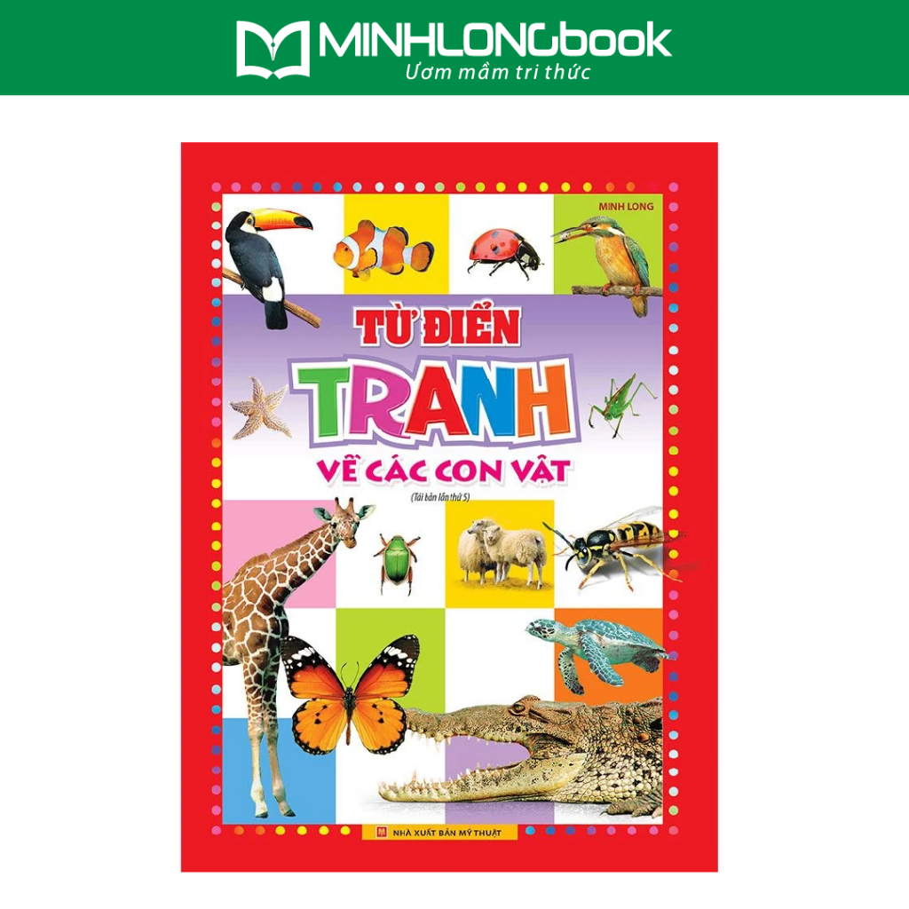 Sách: Từ Điển Tranh Về Các Con Vật - Động Vật (Bìa Cứng B100)
