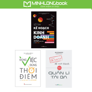 Sách: combo đúng việc đúng thời điểm + trở thành một quản lí tài ba + sổ tay kế hoạch kinh doanh