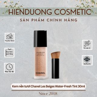 [Bill Chính Hãng] Kem nền tươi mỏng nhẹ, căng bóng, tự nhiên Chanel Les Beiges Water-Fresh Tint 30ml kèm cọ tán